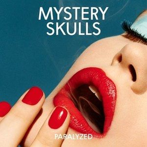 Album Mystery Skulls - Paralyzed
