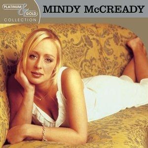 Mindy McCready : Platinum & Gold Collection