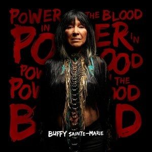 Album Power in the Blood - Buffy Sainte-Marie