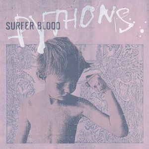 Surfer Blood : Pythons