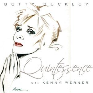 Betty Buckley Quintessence, 2008