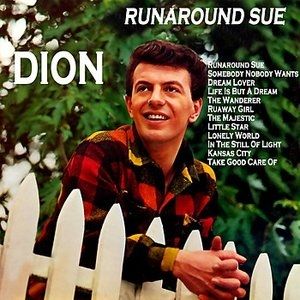 Dion Runaround Sue, 1961