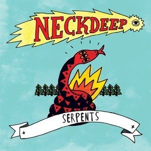 Album Neck Deep - Serpents