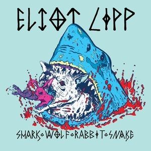 Eliot Lipp : Shark Wolf Rabbit Snake