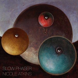  Slow Phaser - Nicole Atkins