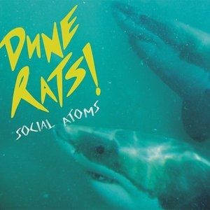 Album Dune Rats - Social Atoms