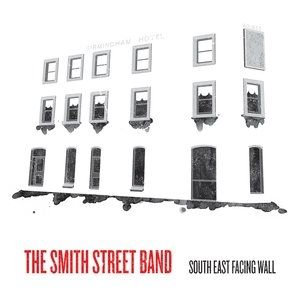 The Smith Street Band : South East Facing Wall