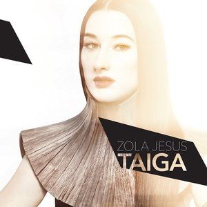 Album Zola Jesus - Taiga