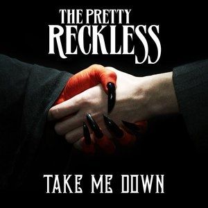 Album The Pretty Reckless - Take Me Down