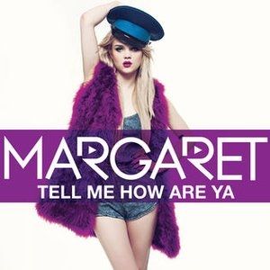 Album Margaret - Tell Me How Are Ya