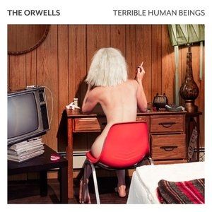 Album The Orwells - Terrible Human Beings