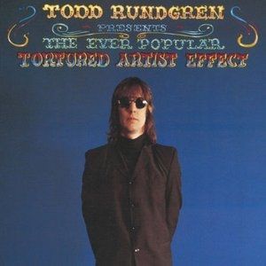 Album Todd Rundgren - The Ever Popular Tortured Artist Effect