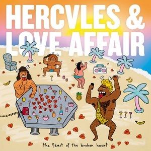 Hercules and Love Affair : The Feast of the Broken Heart