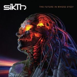 Album Sikth - The Future in Whose Eyes?
