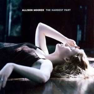 Album Allison Moorer - The Hardest Part