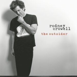 Album Rodney Crowell - The Outsider