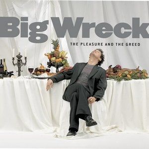 Album Big Wreck - The Pleasure and the Greed