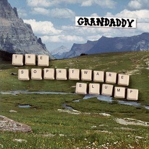 Album Grandaddy - The Sophtware Slump