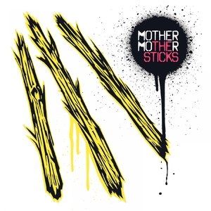 Album Mother Mother - The Sticks