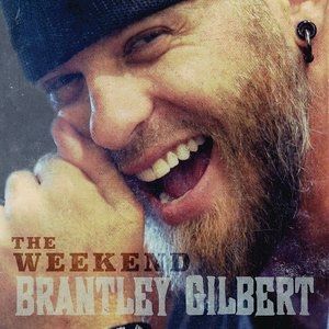 Album Brantley Gilbert - The Weekend