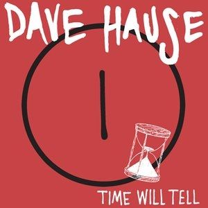 Dave Hause Time Will Tell, 2012