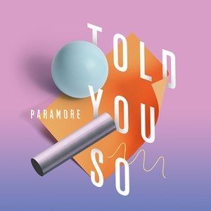 Album Paramore - Told You So