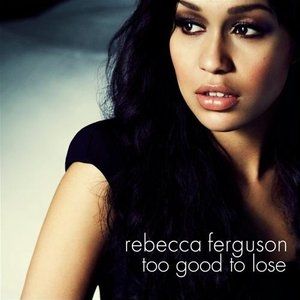 Album Rebecca Ferguson - Too Good to Lose