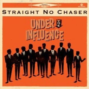 Album Straight No Chaser - Under the Influence