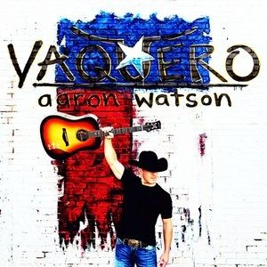 Album Aaron Watson - Vaquero