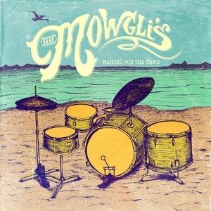 The Mowgli's Waiting For The Dawn, 2013