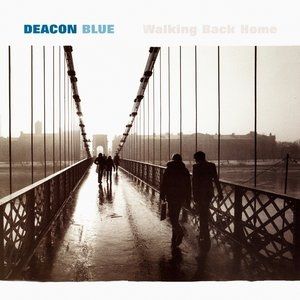 Album Deacon Blue - Walking Back Home