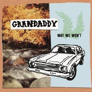 Album Grandaddy - Way We Won