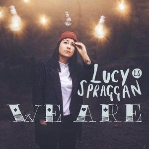 Lucy Spraggan We Are, 2015