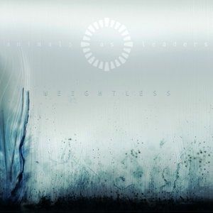 Weightless - Animals as Leaders