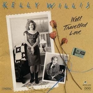 Kelly Willis Well Travelled Love, 1990