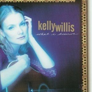 Album Kelly Willis - What I Deserve
