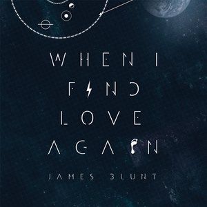 James Blunt When I Find Love Again, 2014