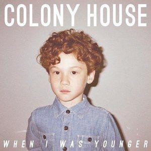 Album Colony House - When I Was Younger