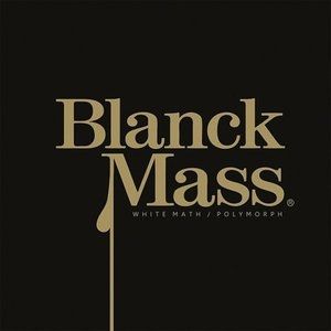Album Blanck Mass - White Math / Polymorph