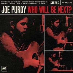 Album Joe Purdy - Who Will Be Next?