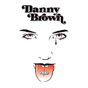 Danny Brown : XXX