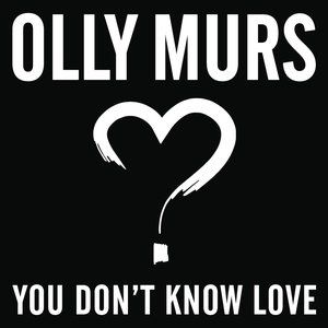 Olly Murs You Don't Know Love, 2016