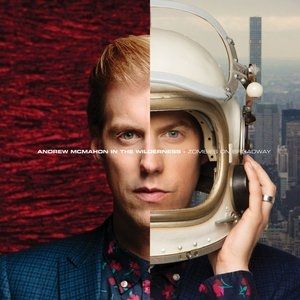 Zombies on Broadway - Andrew McMahon in the Wilderness