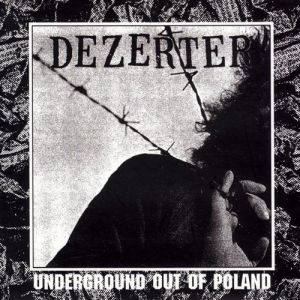 Album Underground Out of Poland - Dezerter