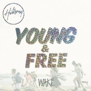 Album Hillsong Young & Free - Wake