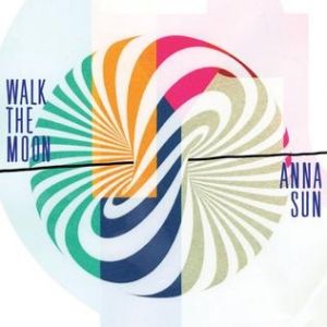Walk the Moon Anna Sun, 2012