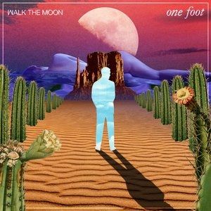 Album Walk the Moon - One Foot