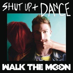 Album Walk the Moon - Shut Up and Dance