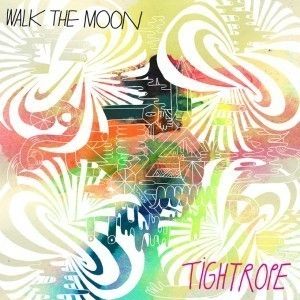 Album Walk the Moon - Tightrope