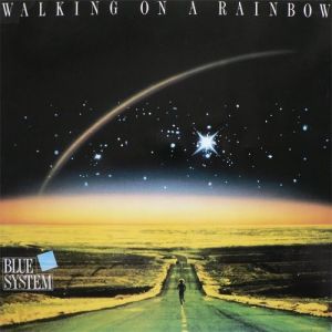 Album Blue System - Walking on a Rainbow